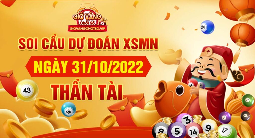 dự đo&aacute;n XSMN 31/10/2022 - soi cầu miền nam h&ocirc;m nay